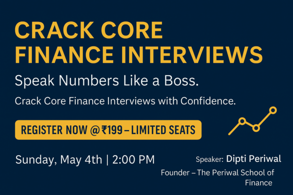 Webinar: Crack Core Finance Interviews – Speak Numbers Like a Boss